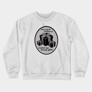 Failure Gifts Crewneck Sweatshirt